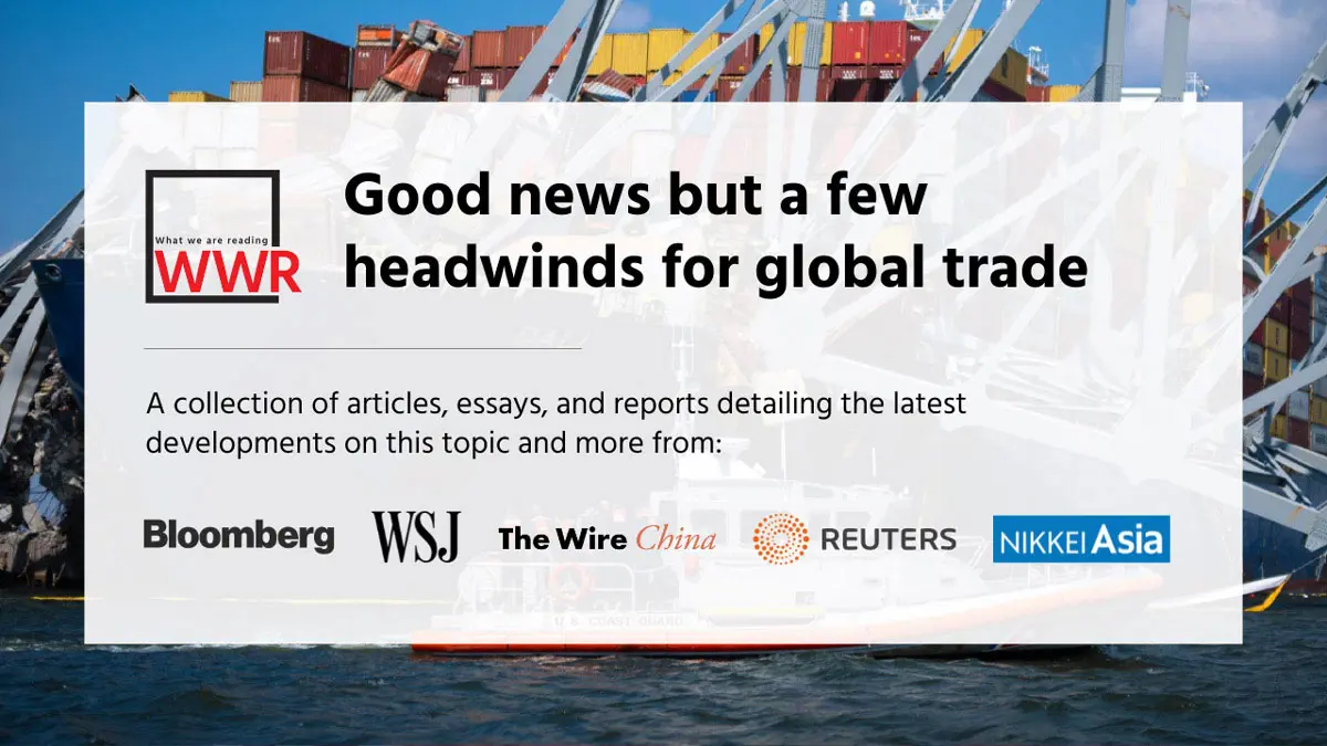 Good news but a few headwinds for global trade | What we are reading ...